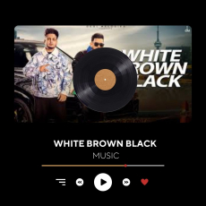 White Brown Black - Avvy Sra Karan Aujla Jaani Amanninder Singh Desi Melodies White Brown Black - Avvy Sra Karan Aujla Jaani Amanninder Singh Desi Melodies