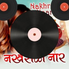Nakhrali Naar Nakhrali Naar